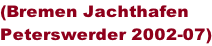 (Bremen Jachthafen  Peterswerder 2002-07)